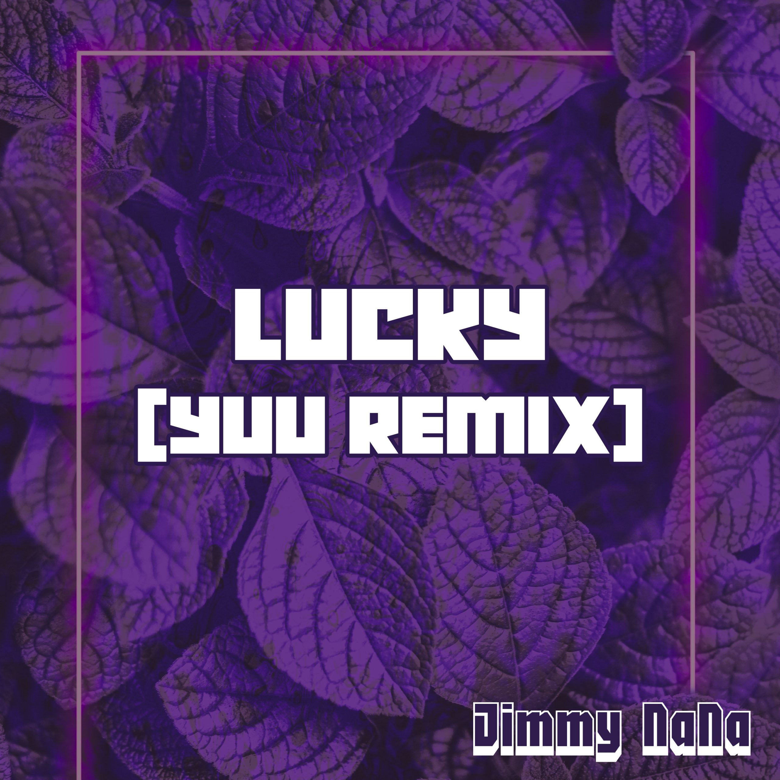 Lucky (Yuu Remix)